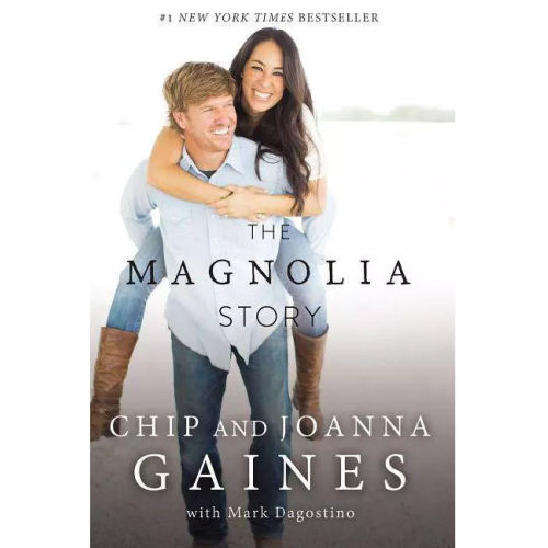 The Magnolia Story Hardcover by Chip Gaines Joanna Gaines