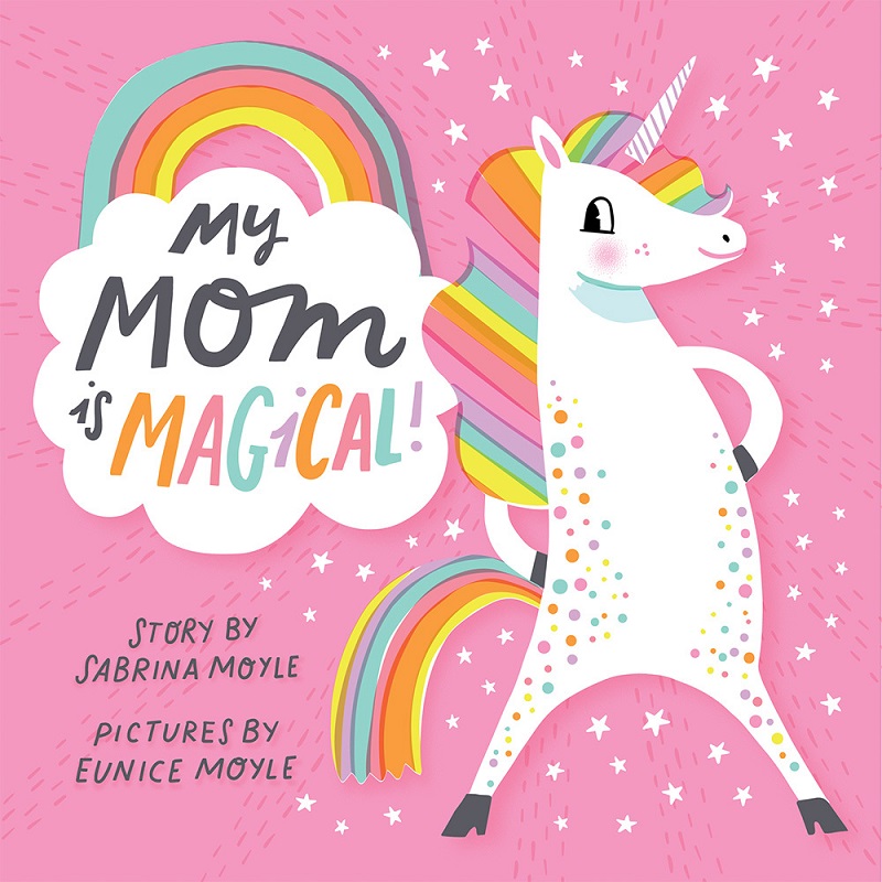 My Mom Is Magical by Sabrina Moyle